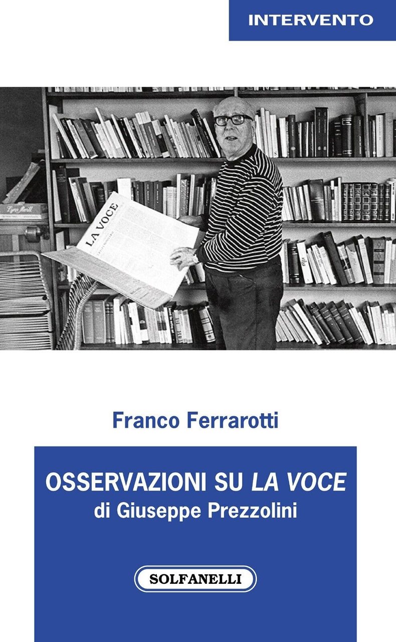 Osservazioni su «La Voce» di Giuseppe Prezzolini di Franco Ferrarotti, …
