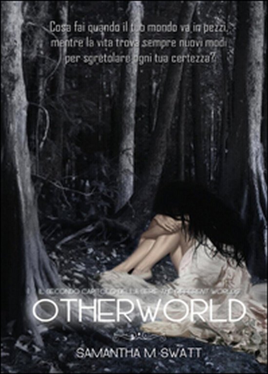 Otherworld (Different Worlds) Vol.2 di Samantha M. Swatt, 2015, Youcanprint