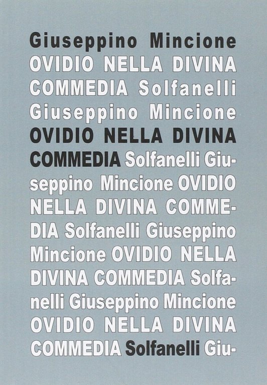 Ovidio nella Divina Commedia di Giuseppino Mincione, 2015, Solfanelli