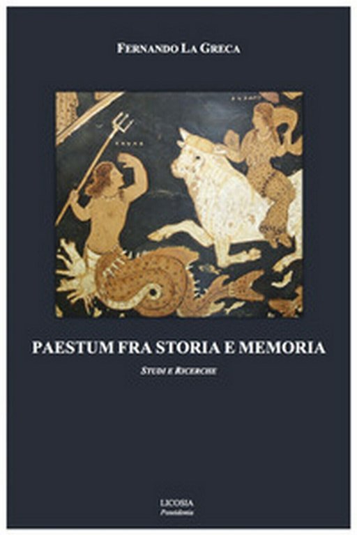Paestum fra storia e memoria. Studi e ricerche di Fernando …