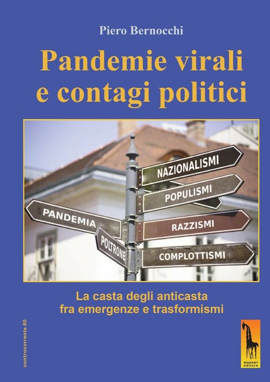 Pandemie virali e contagi politici. La casta degli anticasta fra …