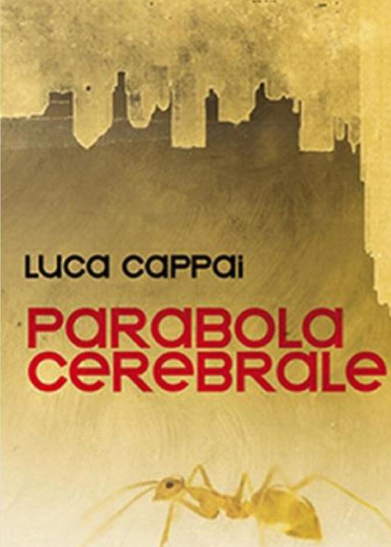 Parabola Cerebrale di Luca Cappai, 2021, Youcanprint