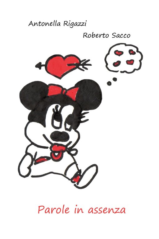 Parole in assenza di Antonella Rigazzi, Roberto Sacco, 2019, Youcanprint