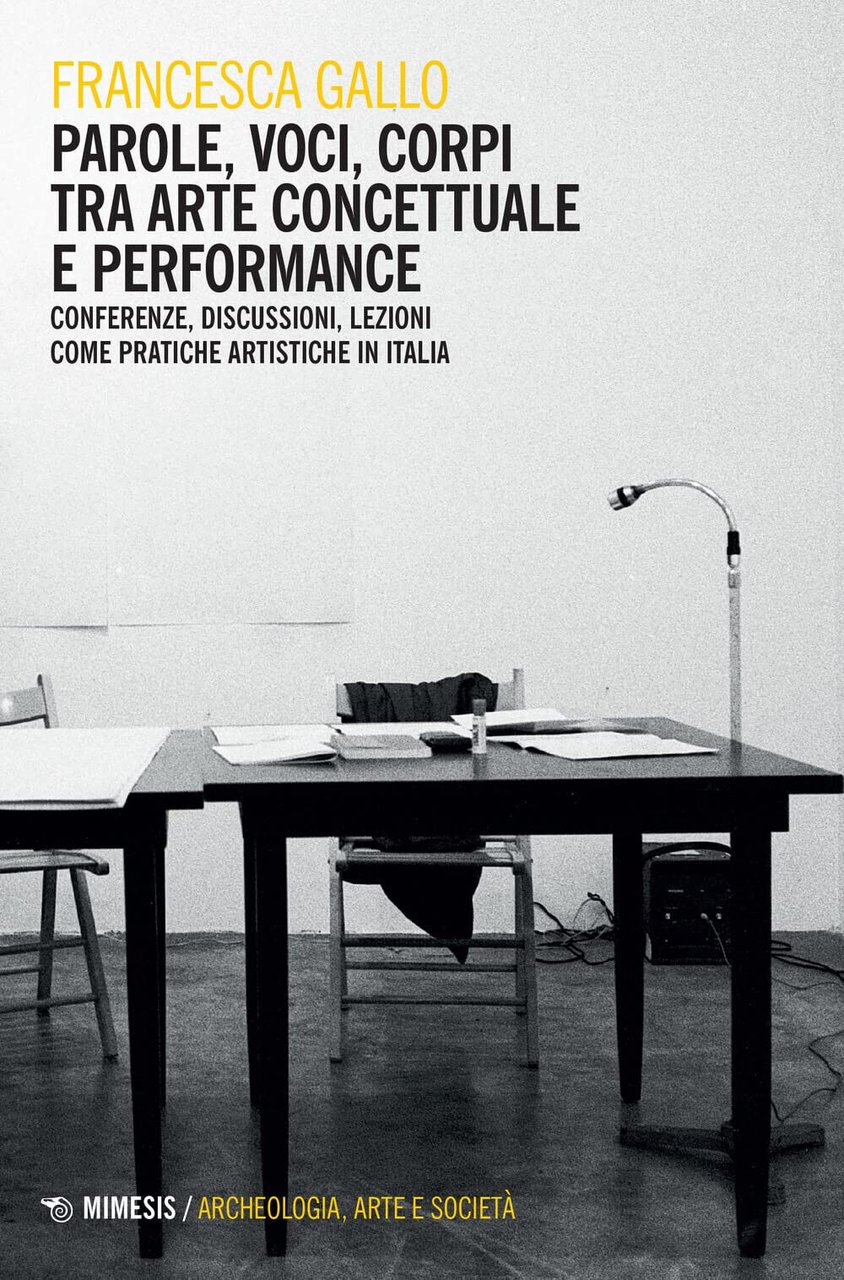 Parole, voci, corpi tra arte concettuale e performance - Francesca …