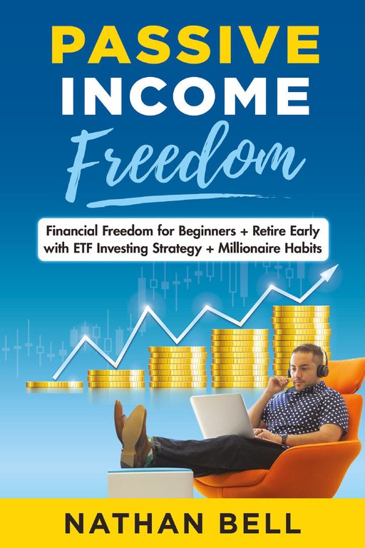 Passive Income Freedom di Nathan Bell, 2021, Youcanprint