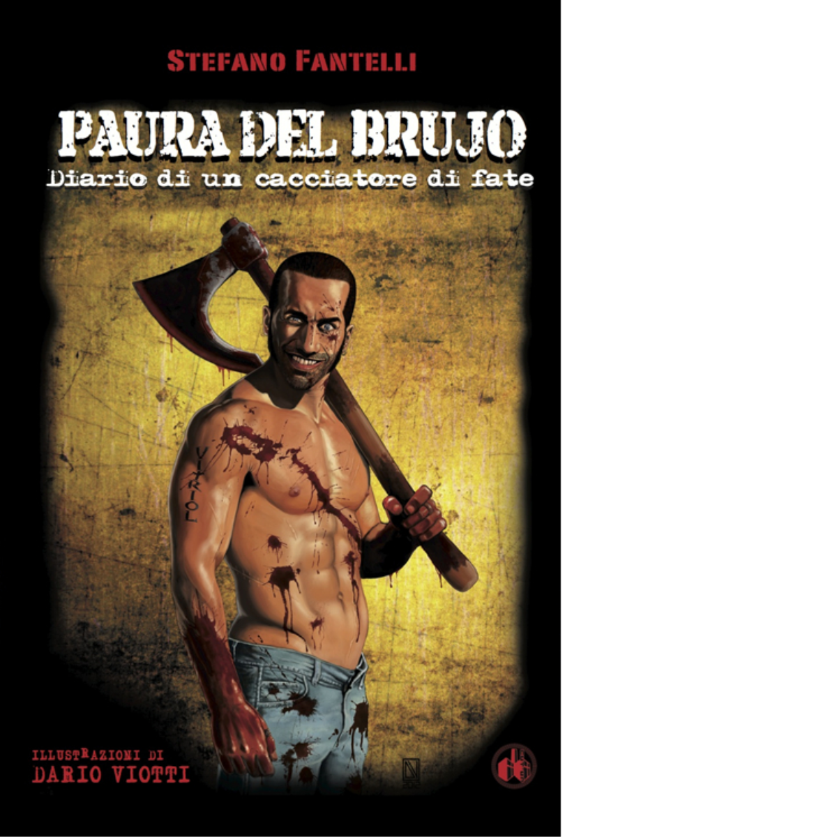 Paura del brujo. Diario di un cacciatore di fate-Stefano Fantelli …