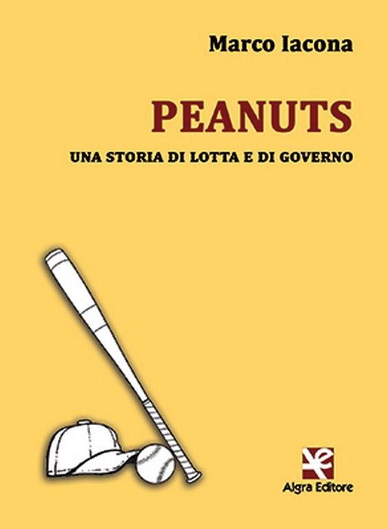 Peanuts. Una storia di lotta e di governo di Marco …