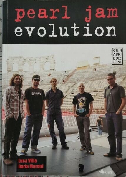 Pearl Jam Evolution di Luca Villa, Daria Moretti, 2009, Chinaski …