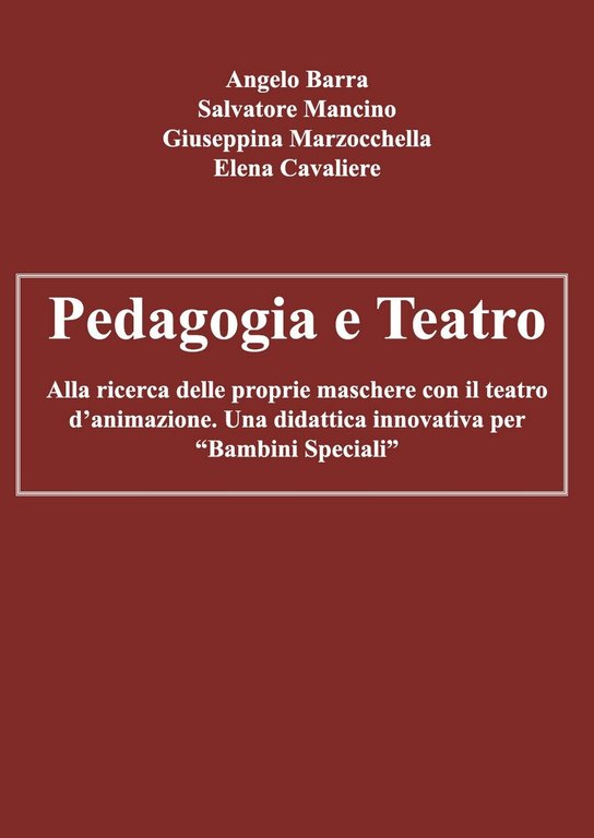 Pedagogia e Teatro - Alla ricerca delle proprie maschere con …