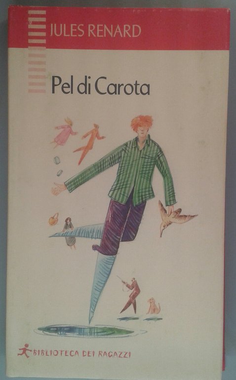 PEL DI CAROTA - JULES RENARD - GIUNTI -2003 - …
