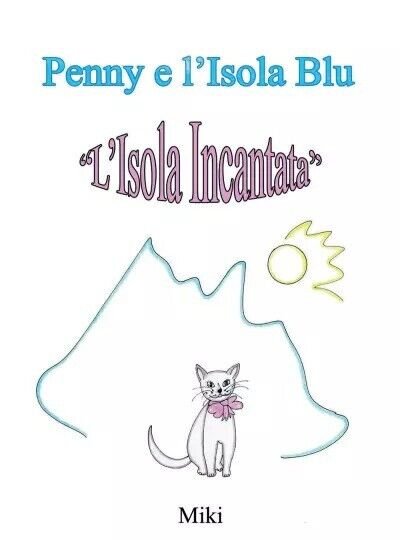 Penny e l?Isola Blu - L?Isola Incantata di Miki , …