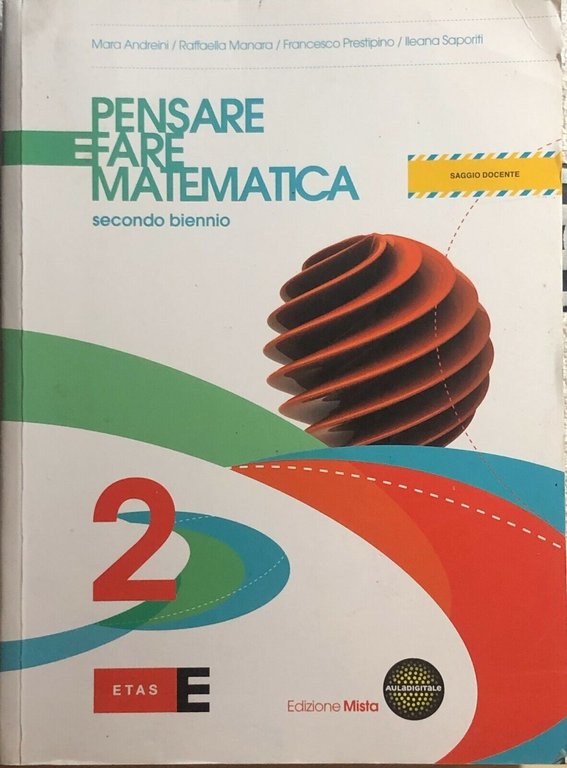 Pensare e fare matematica secondo biennio di Aa.vv., 2012, Etas