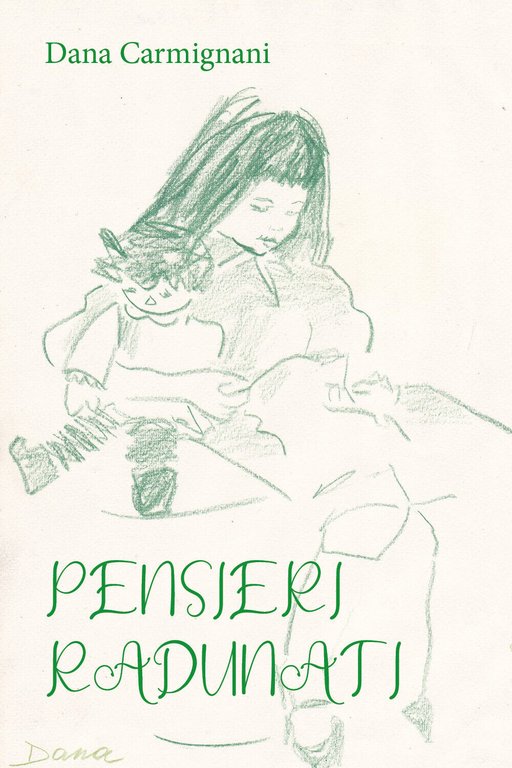 Pensieri radunati di Dana Carmignani, 2021, Youcanprint