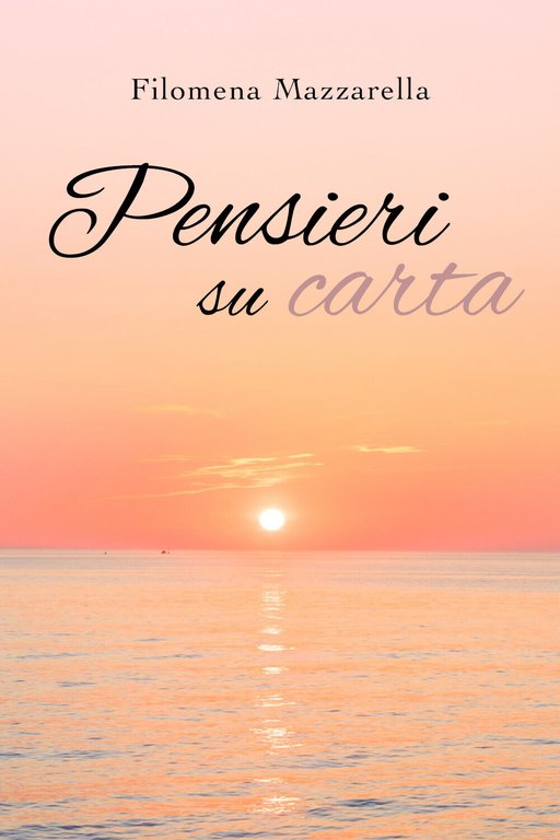Pensieri su carta di Filomena Mazzarella, 2019, Youcanprint