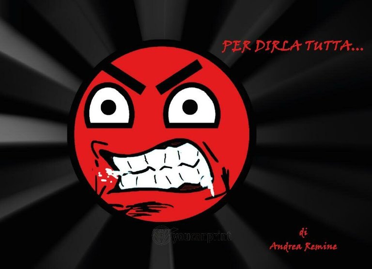 Per dirla tutta. di Andrea Remine, 2016, Youcanprint