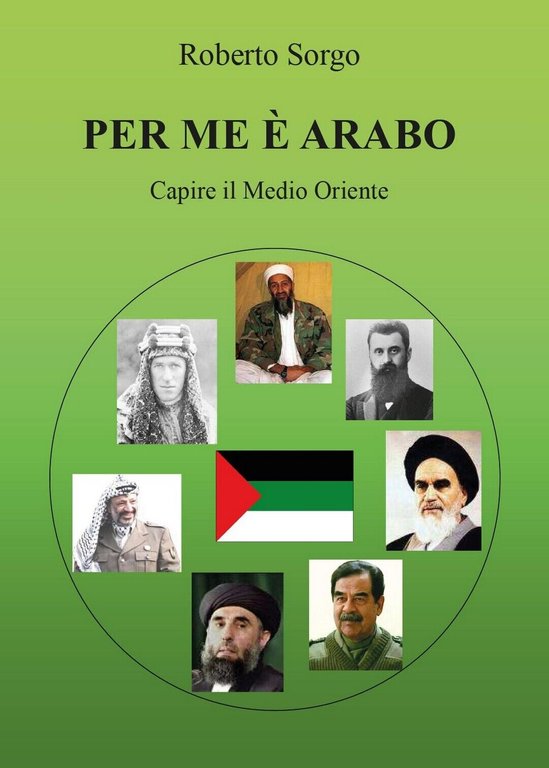 Per me è arabo - Capire il Medio Oriente di …