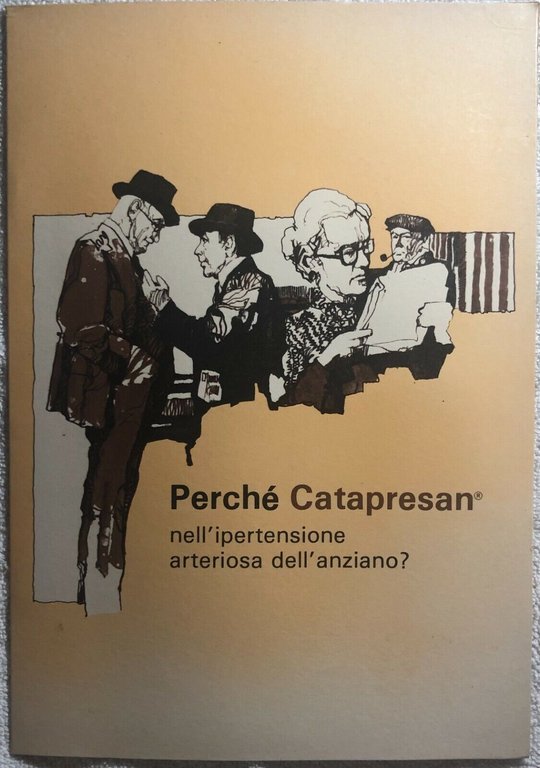 Perché Catapresan nell?ipertensione arteriosa dell?anziano? di Aa.vv., 1982, G