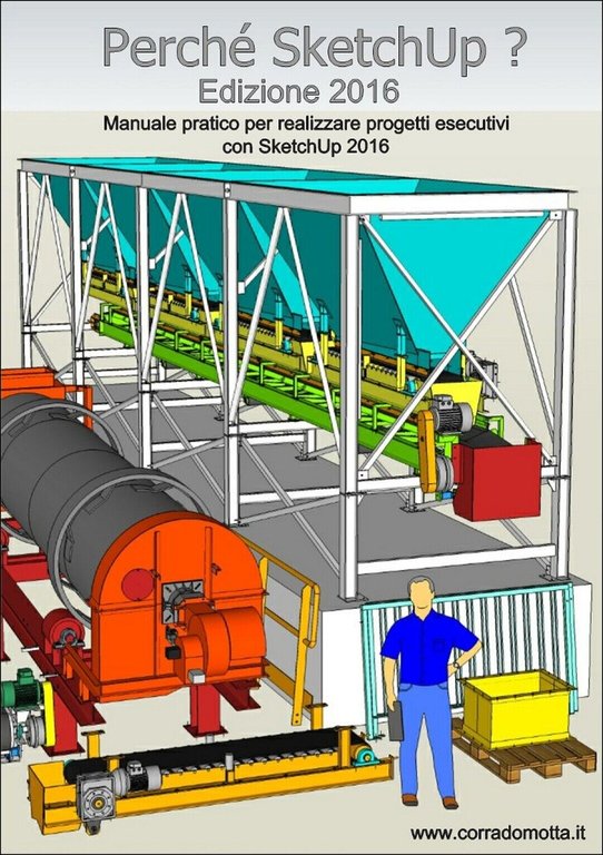 Perché SketchUp? Edizione 2016 di Corrado Motta, 2016, Youcanprint