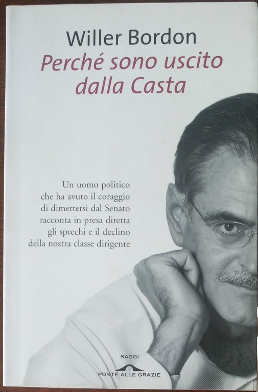 Perchè sono uscito dalla casta - Willer Bordon - Ponte … | Immagine Gallery 2