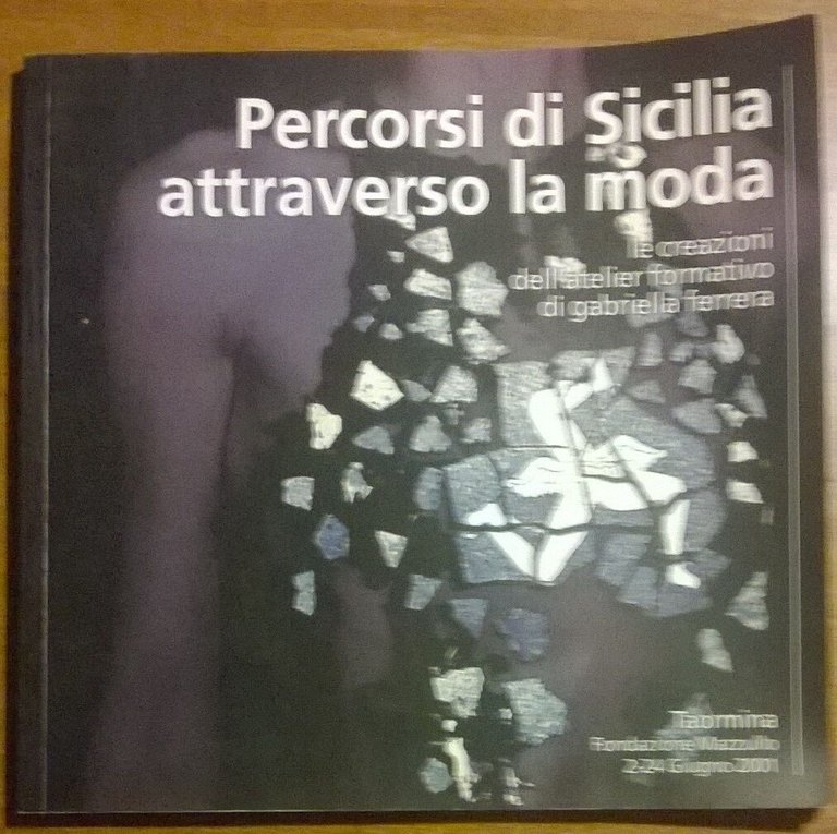 Percorsi di Sicilia attraverso la moda - Gabriella Ferrera, Taormina …