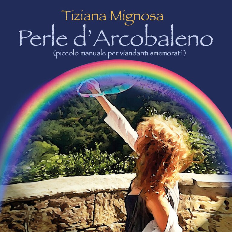 Perle d?arcobaleno, di Tiziana Mignosa, 2018, Youcanprint