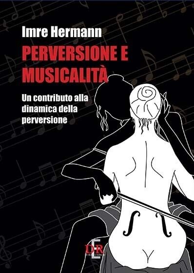 Perversione e musicalità. Un contributo alla dinamica della perversione di …