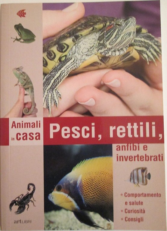 Pesci, rettili, anfibi e invertebrati - Aa.vv., 2008, Il Castello | Immagine Gallery 2