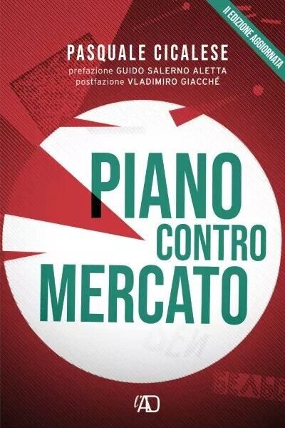 Piano contro mercato di Pasquale Cicalese, 2022, L.a.d. Gruppo Editoriale …