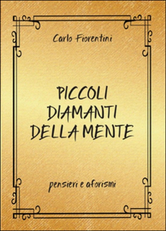 Piccoli diamanti della mente di Carlo Fiorentini, 2016, Youcanprint