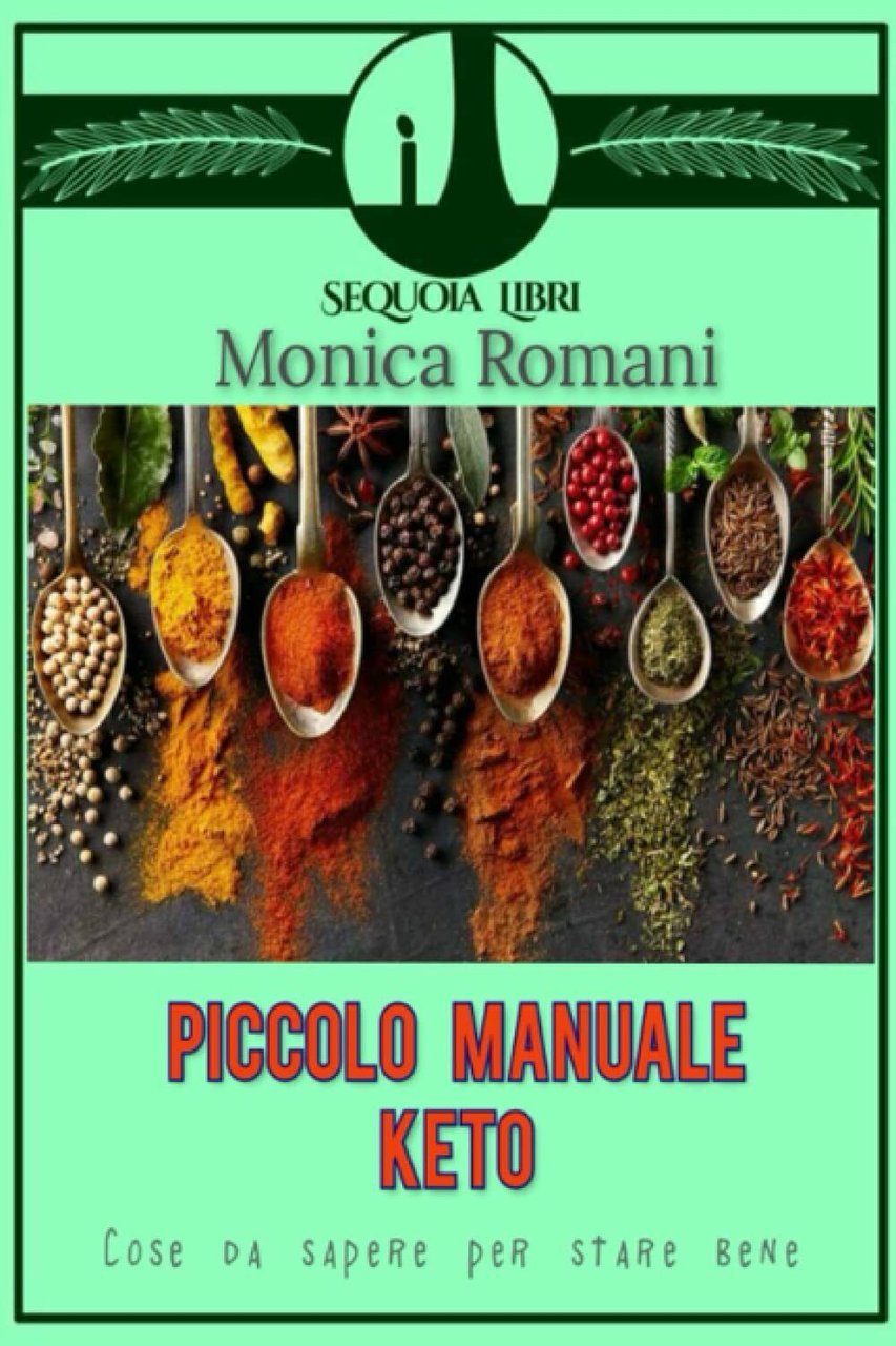 Piccolo manuale keto: Manuale pratico di dieta ketogenica di Monica …