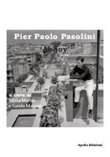 Pier Paolo Pasolini. «Ab-joy» di S. Martin, G. Mazzon, 2018, …