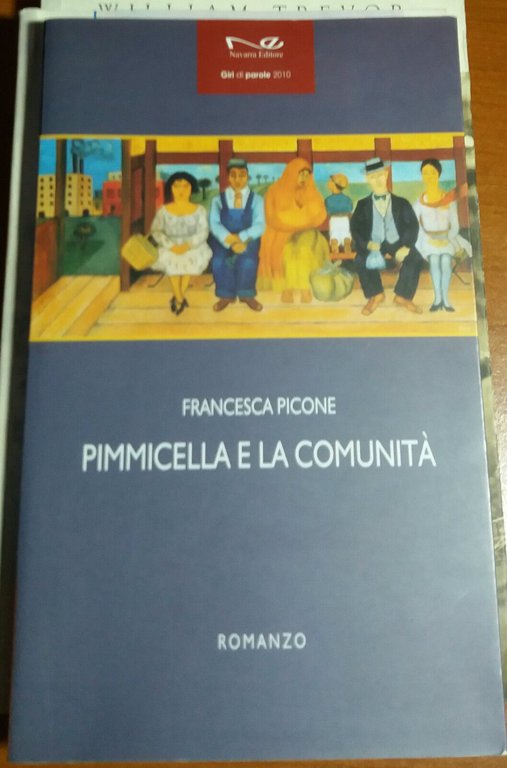 PIMMICELLA E LA COMUNITà - FRANCESCA PICONE - NAVARRA -2010 … | Immagine Gallery 2