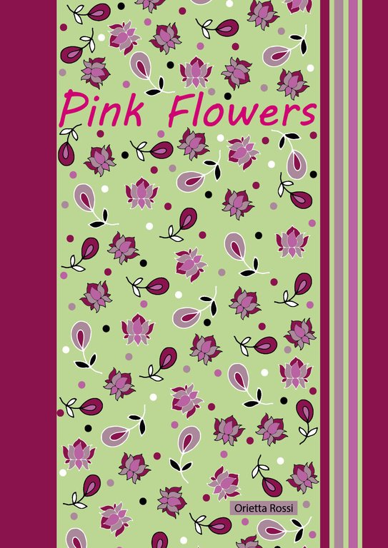 Pink Flowers di Orietta Rossi, 2021, Youcanprint