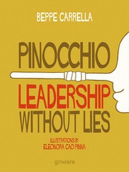 Pinocchio. Leadership without lies, di Beppe Carrella, E. Cao Pinna, …