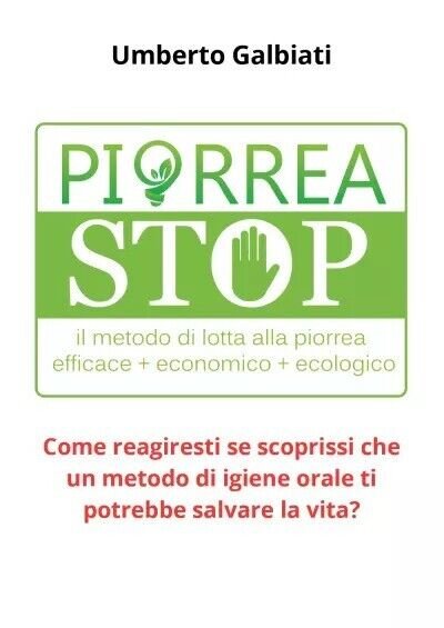 Piorrea stop di Umberto Galbiati, 2023, Youcanprint