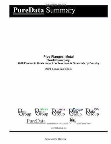 Pipe Flanges, Metal World Summary: 2020 Economic Crisis Impact on …
