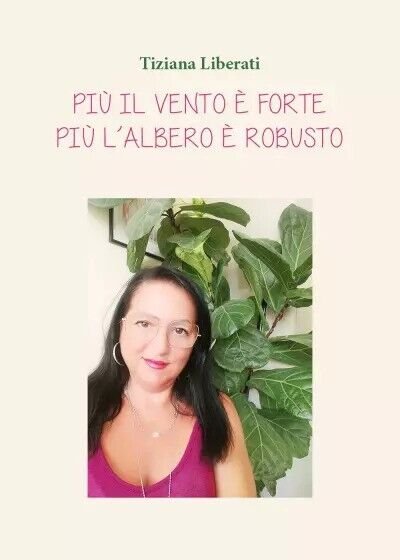 Più il vento è forte, più l?albero è robusto di …