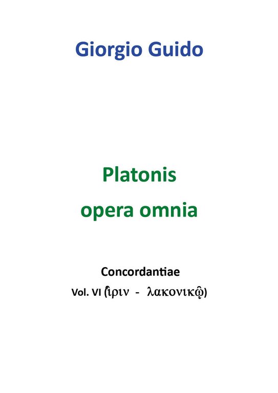 Platonis Opera omnia - Vol. VI - Giorgio Guido, Youcanprint …