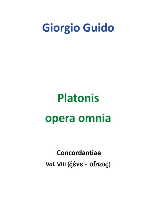 Platonis Opera omnia - Vol. VIII - Giorgio Guido, 2018, …