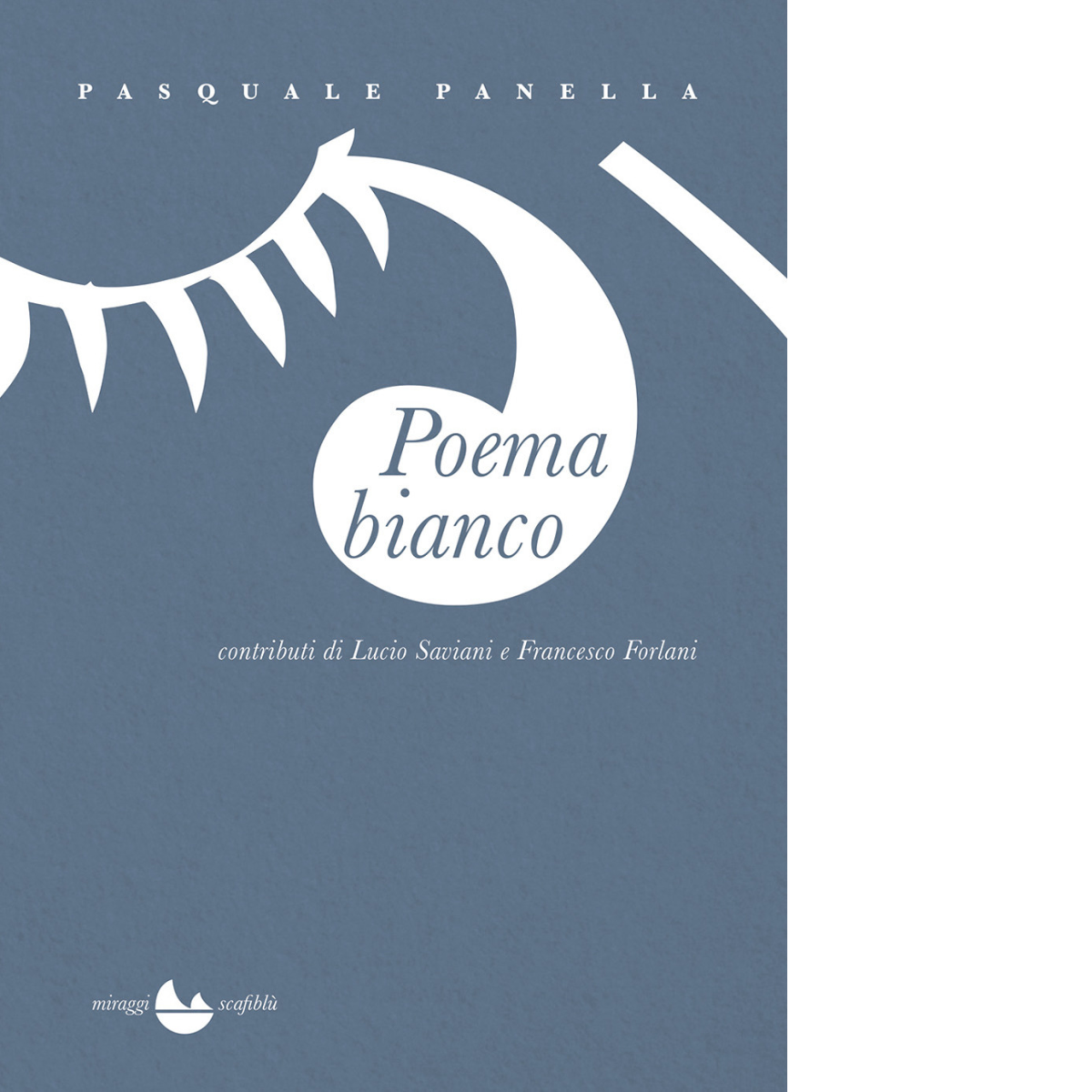 Poema bianco. Nuova ediz. di Pasquale Panella - Miraggi edizioni, …