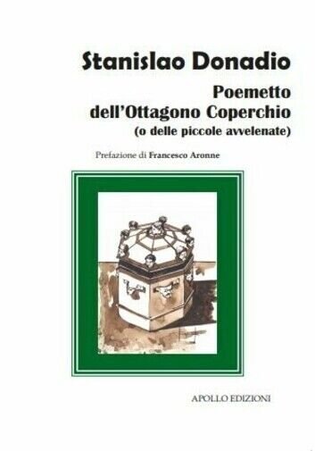 Poemetto dell?ottagono coperchio (o delle piccole avvelenate) di Stanislao Dona