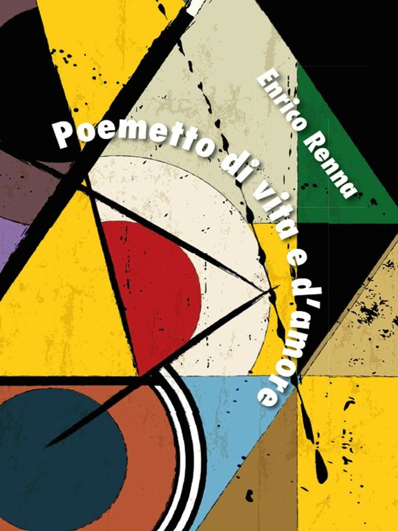 Poemetto di vita e d?amore di Enrico Renna, 2015, Youcanprint | Immagine Gallery 2