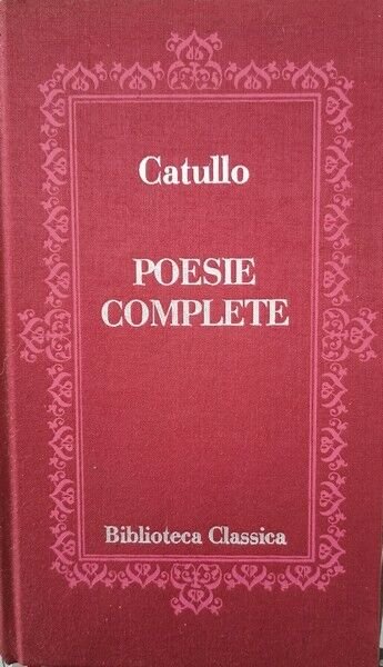 Poesie Complete di Catullo, 1981, Euroclub - ER