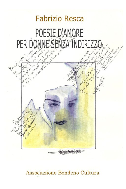 Poesie d?amore per donne senza indirizzo di Fabrizio Resca, 2019, …