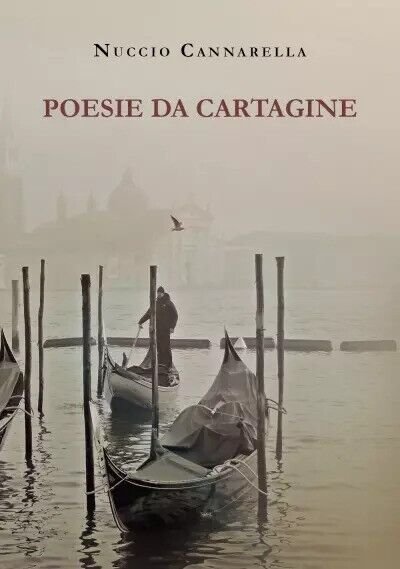 Poesie da Cartagine di Nuccio Cannarella, 2022, Youcanprint