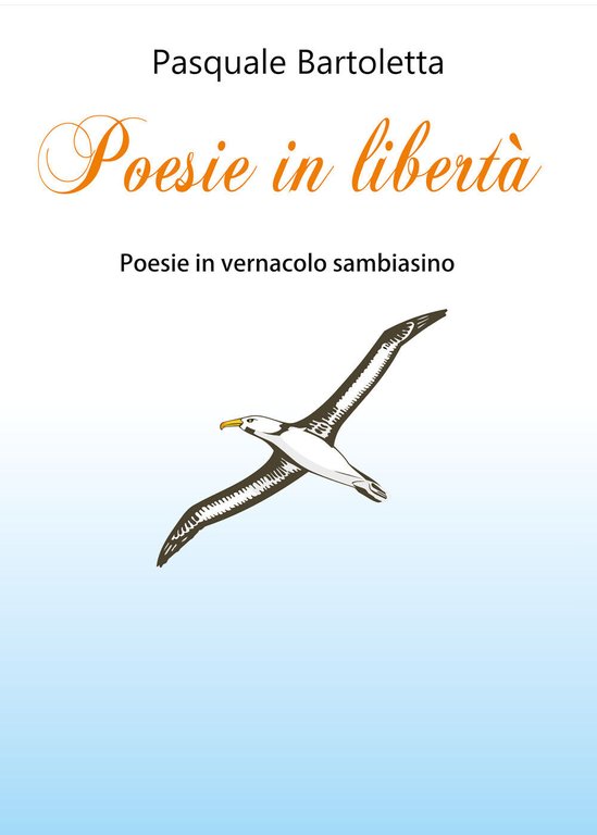 Poesie in libertà di Pasquale Bartoletta, 2019, Youcanprint
