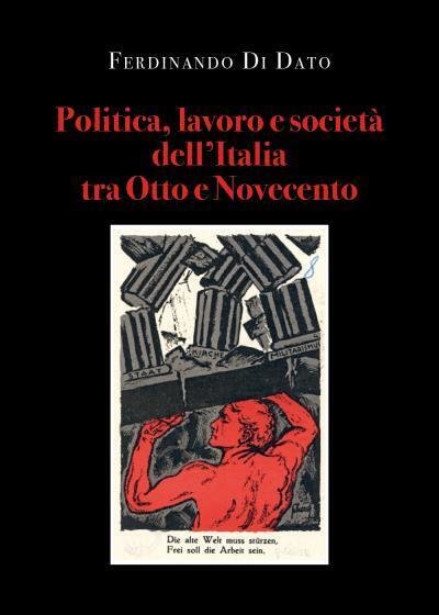 Politica, lavoro e società dell?Italia tra Otto e Novecento di …