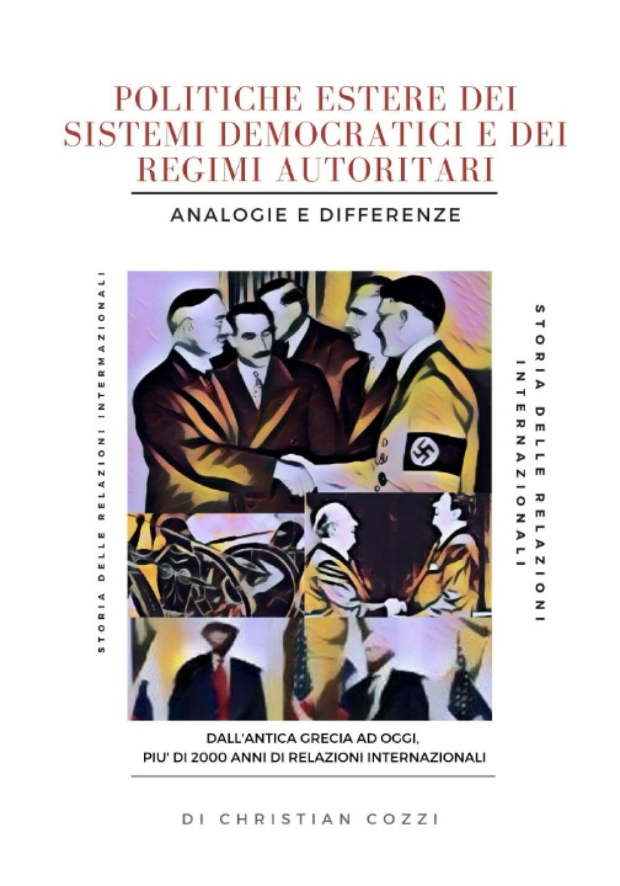 Politiche estere dei sistemi democratici e dei regimi autoritari. Analogie …