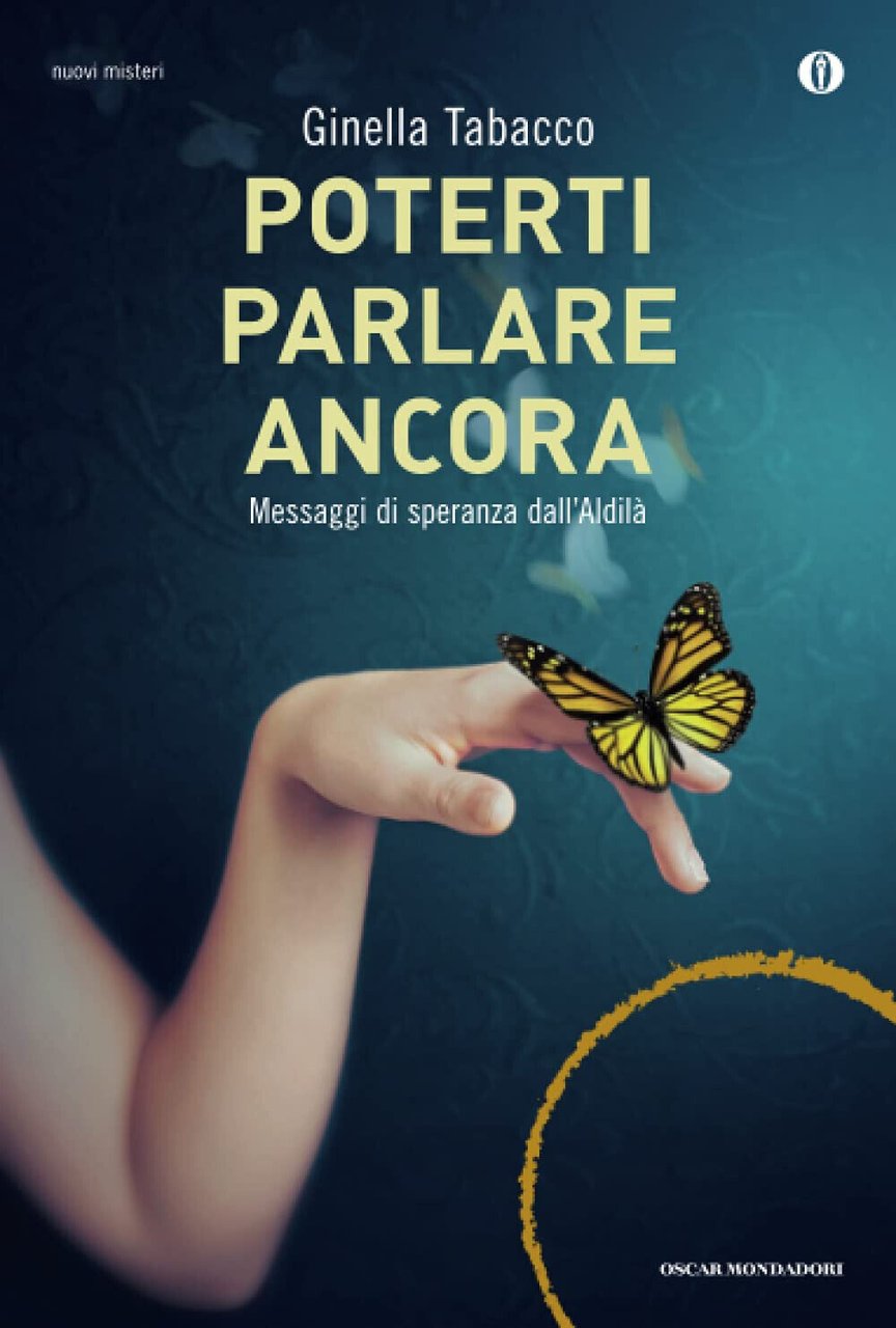 Poterti parlare ancora - Ginella Tabacco - Mondadori, 2016