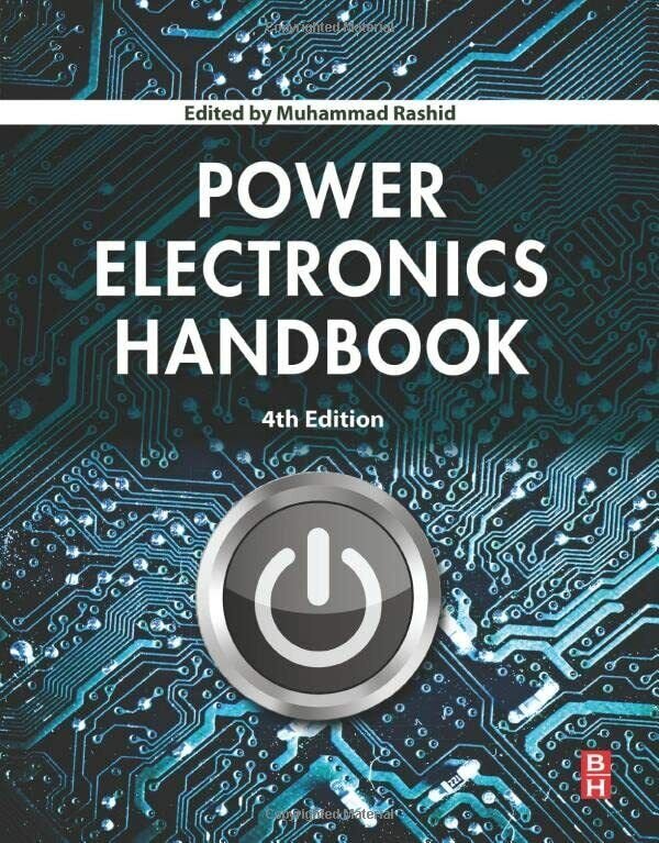 Power Electronics Handbook - Muhammad H. Rashid - Elsevier, 2017